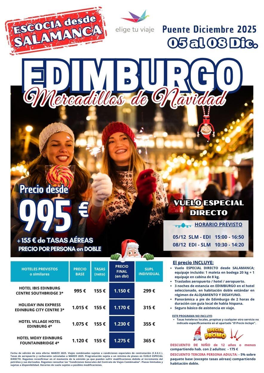 EDIMBURGO Mercadillos de Navidad, Puente de Diciembre 2025; incluye vuelo ESPECIAL DIRECTO desde SALAMANCA, 3 noches de estancia en hotel seleccionado, traslados de entrada y salida, panorámica a pie de Edimburgo con guía local de habla hispana y seguro básico de inclusión, para Agencias de Viajes con Elige Tu Viaje.